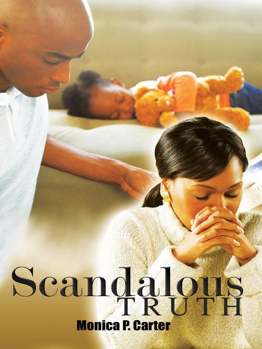 Title details for Scandalous Truth by Monica P. Carter - Available